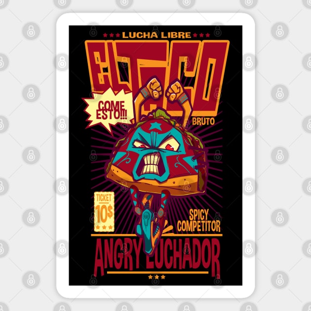 Angry Taco, EL TACO Angry Luchador Magnet by ArtUrzzz